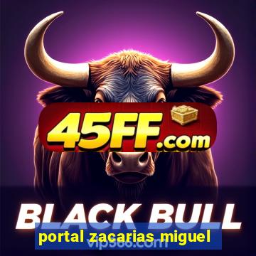 portal zacarias miguel